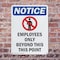 Signmission Employees Only Beyond OSHA Notice Sign, Plastic, 7in W x 10in L, 2PK OS-2PACK-NS-P-710-V-11985 - alternate 6